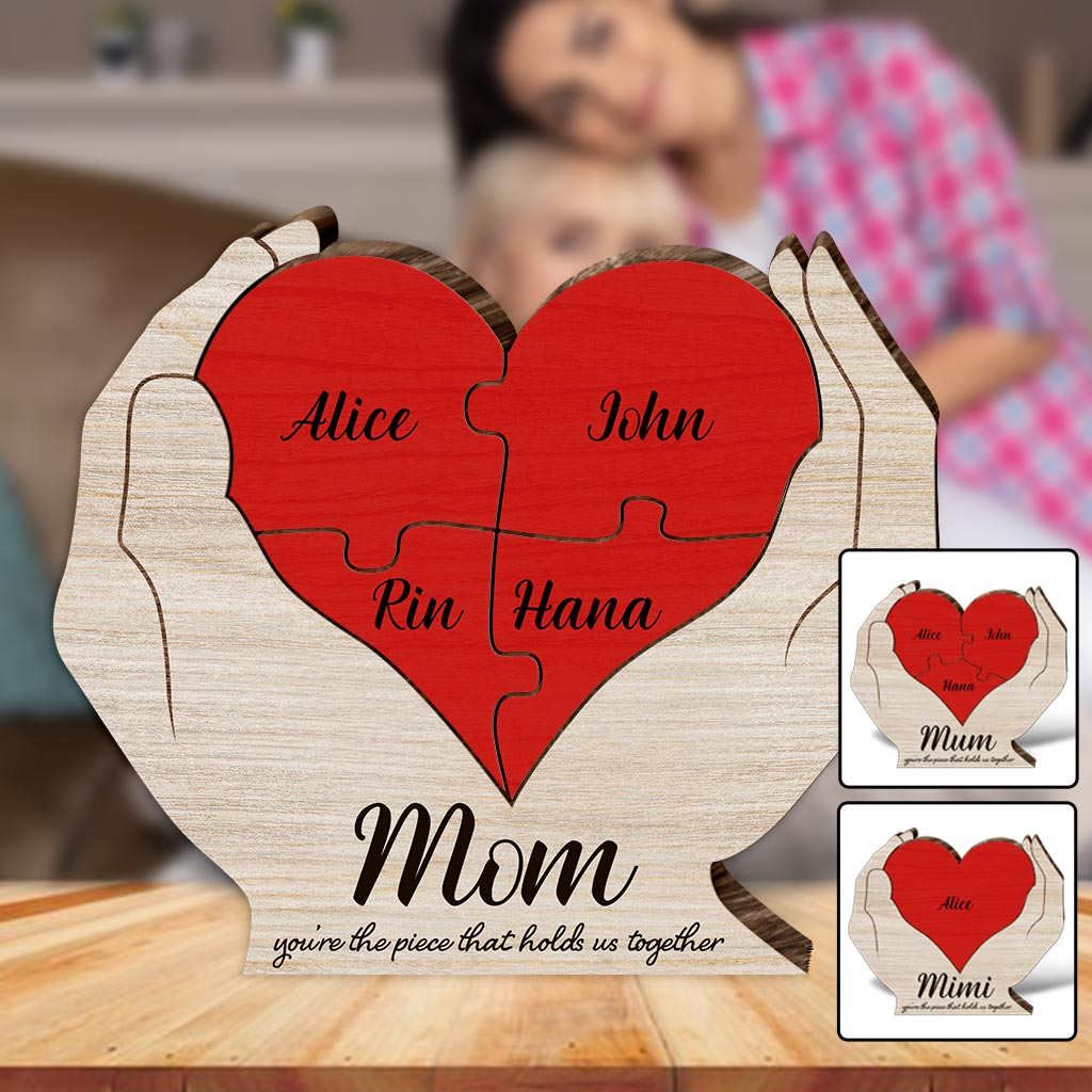 Mom You're The Piece That Holds Us Together Floral Hands Holding Heart - Personalized Mother Shaped Wooden Puzzle
