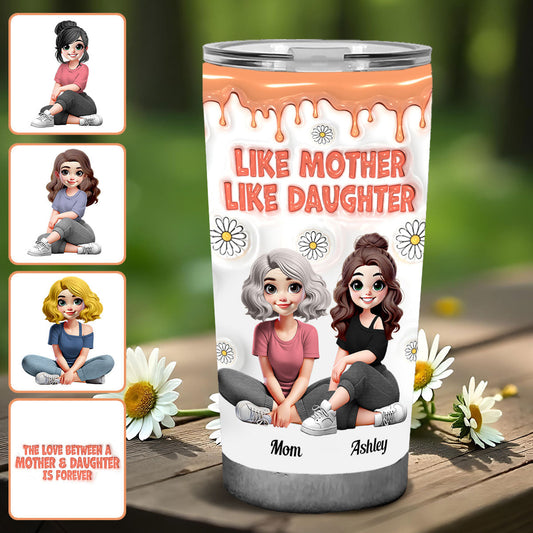 Like Mother Like Daughters - Personalized Mother Tumbler