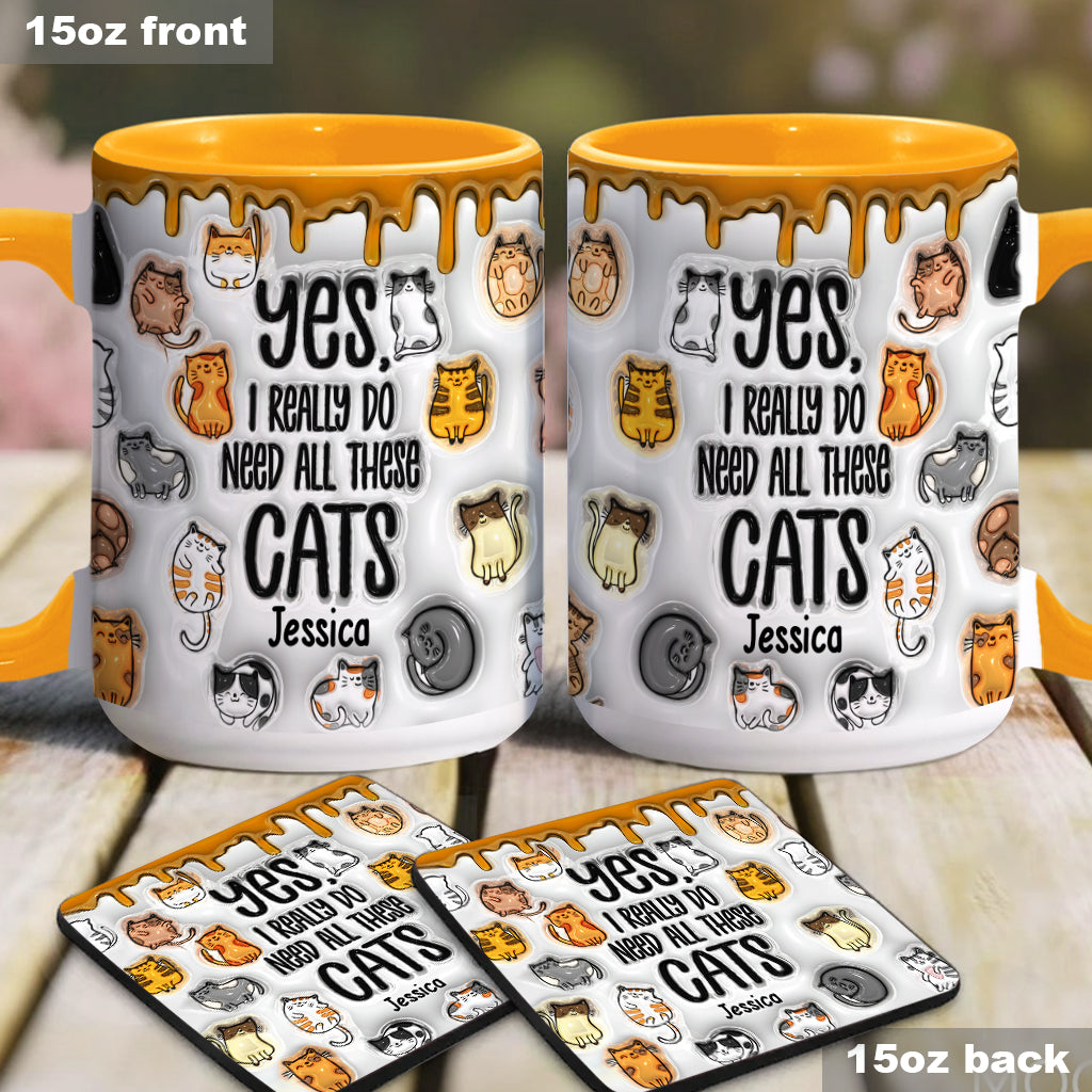 Yes I Do Need All These Cats - Personalized Cat Accent Mug