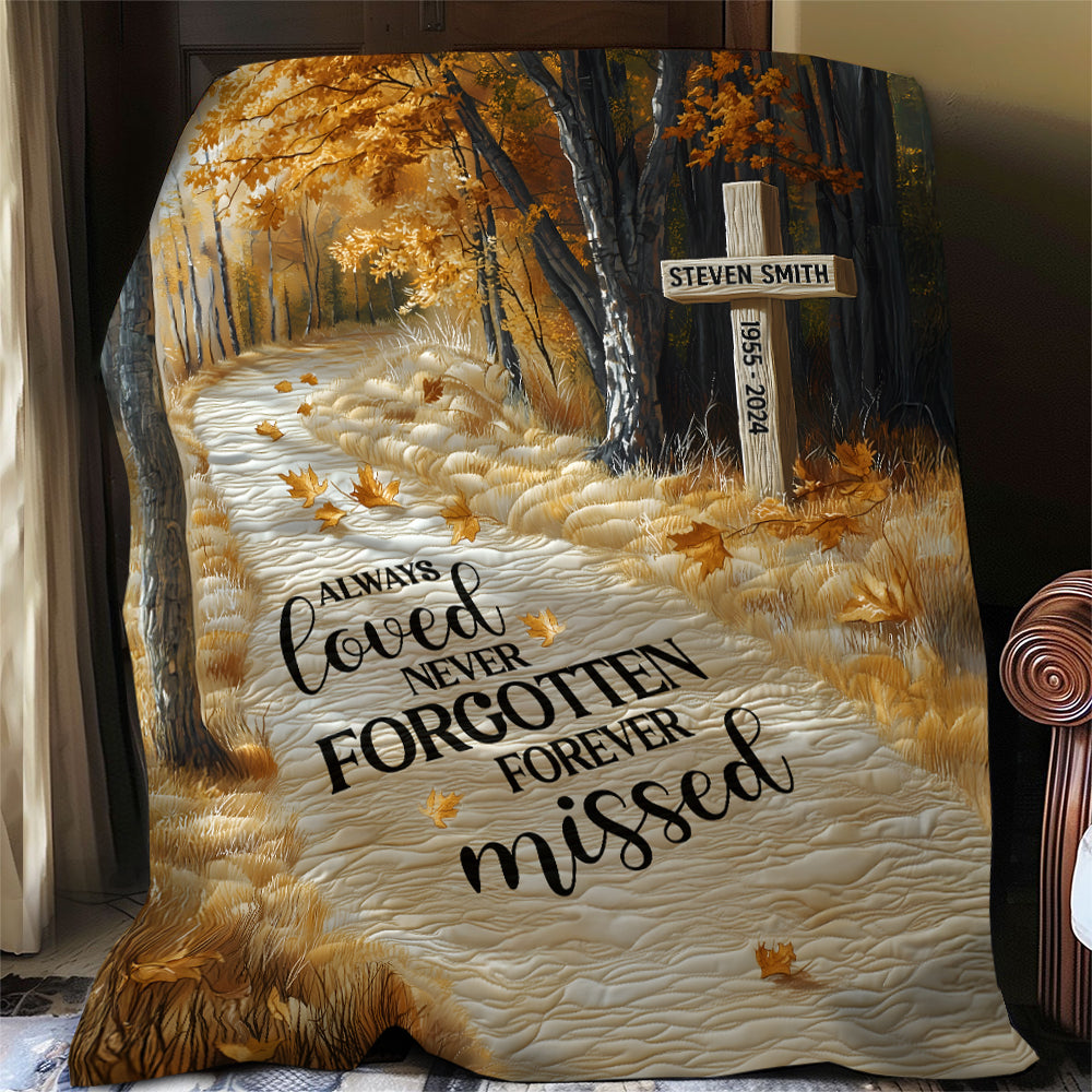 Always Loved Never Forgotten Forever Missed - Personalized Memorial Blanket