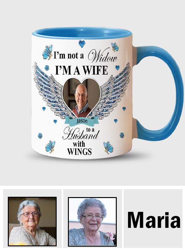 I'm Not A Widow - Personalized Memorial Accent Mug
