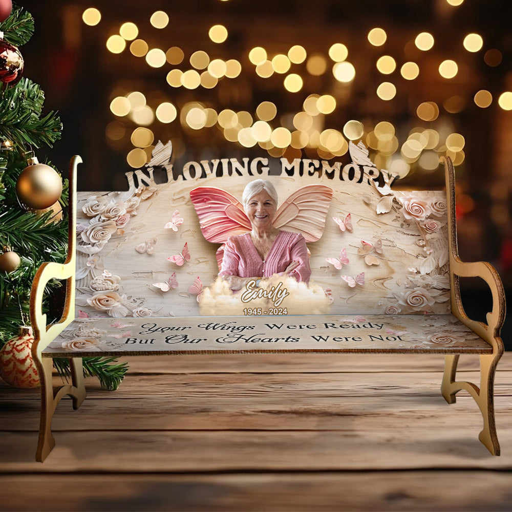 Your Wings Were Ready - Personalized Memorial Wooden Bench