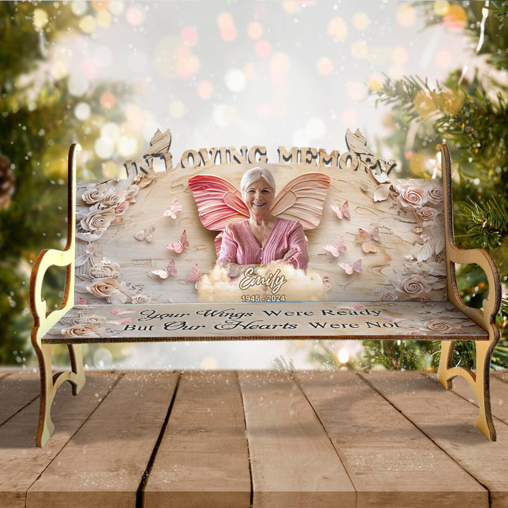 Your Wings Were Ready - Personalized Memorial Wooden Bench