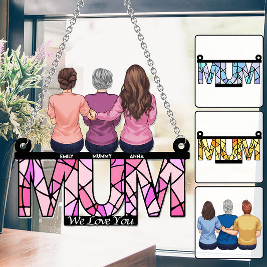 Mum We Love You - Personalized Mother Window Hanging Suncatcher Ornament
