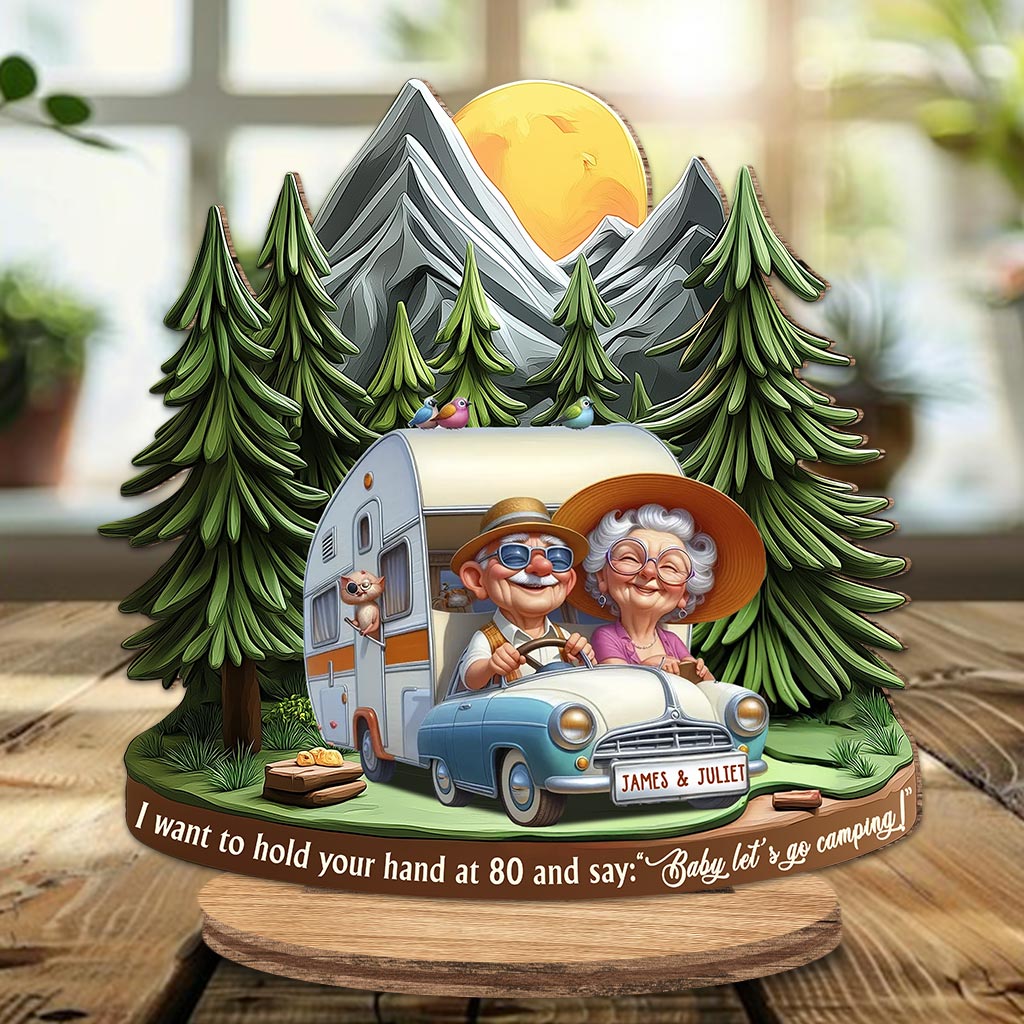 Je veux te tenir la main à 80 ans et te dire : « Bébé, allons camper ! » - Plaque en bois personnalisée à poser sur le thème du camping