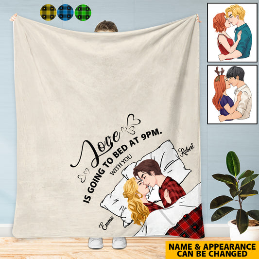 Love Is Go To Bed At 9PM With You - gift for wife, boyfriend - Personalized Blanket