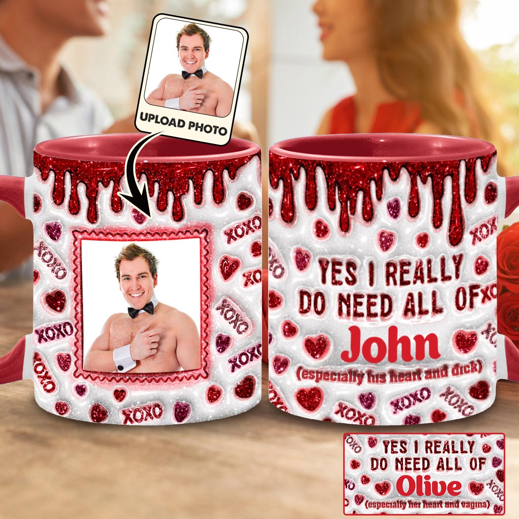 Yes I Really Do Need - Personalized Couple Accent Mug