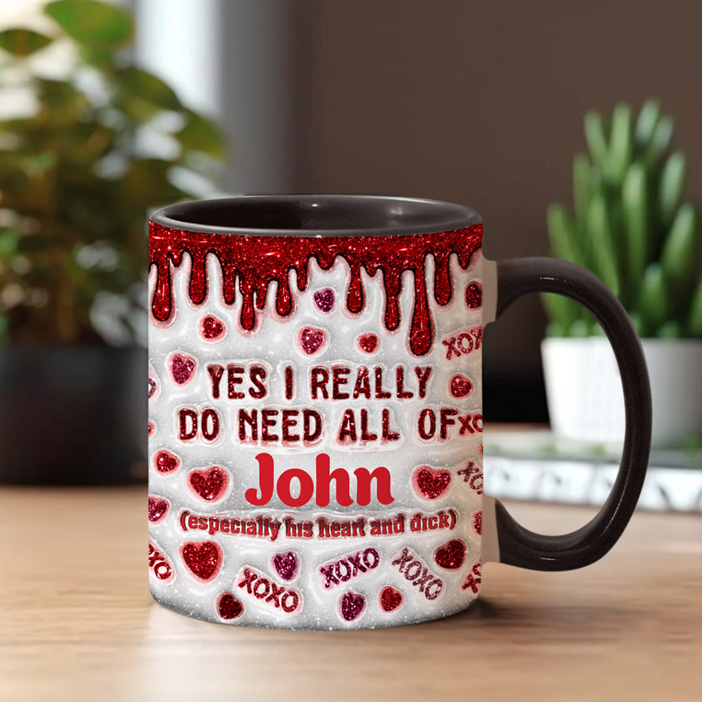 Yes I Really Do Need - Personalized Couple Accent Mug