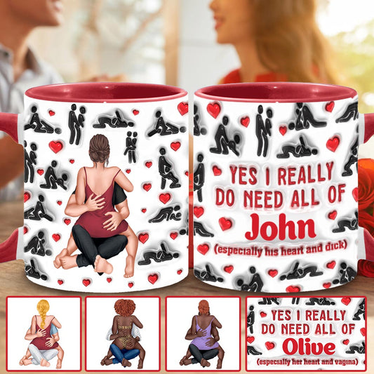 Yes I Really Do Need - Personalized Couple Accent Mug