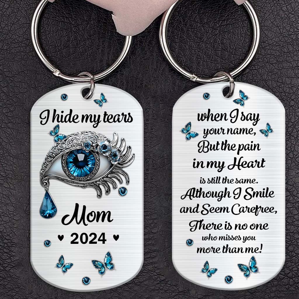 I Hide My Tears - Personalized Memorial Stainless Steel Keychain