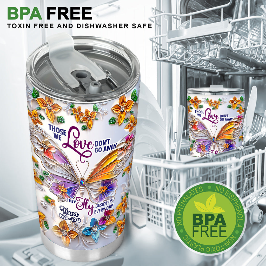 Those We Love Don't Go Away - Personalized Memorial Tumbler