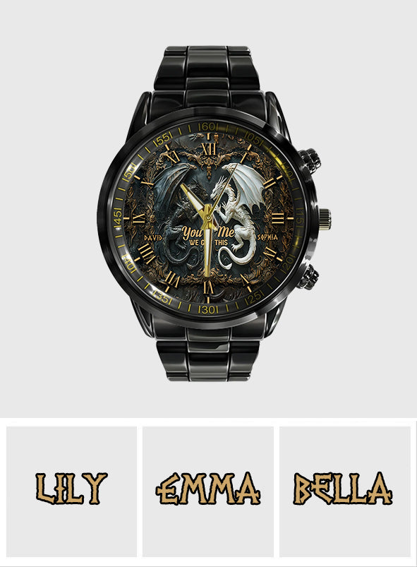 Toi et moi, on gère ça - Montre à main dragon personnalisée