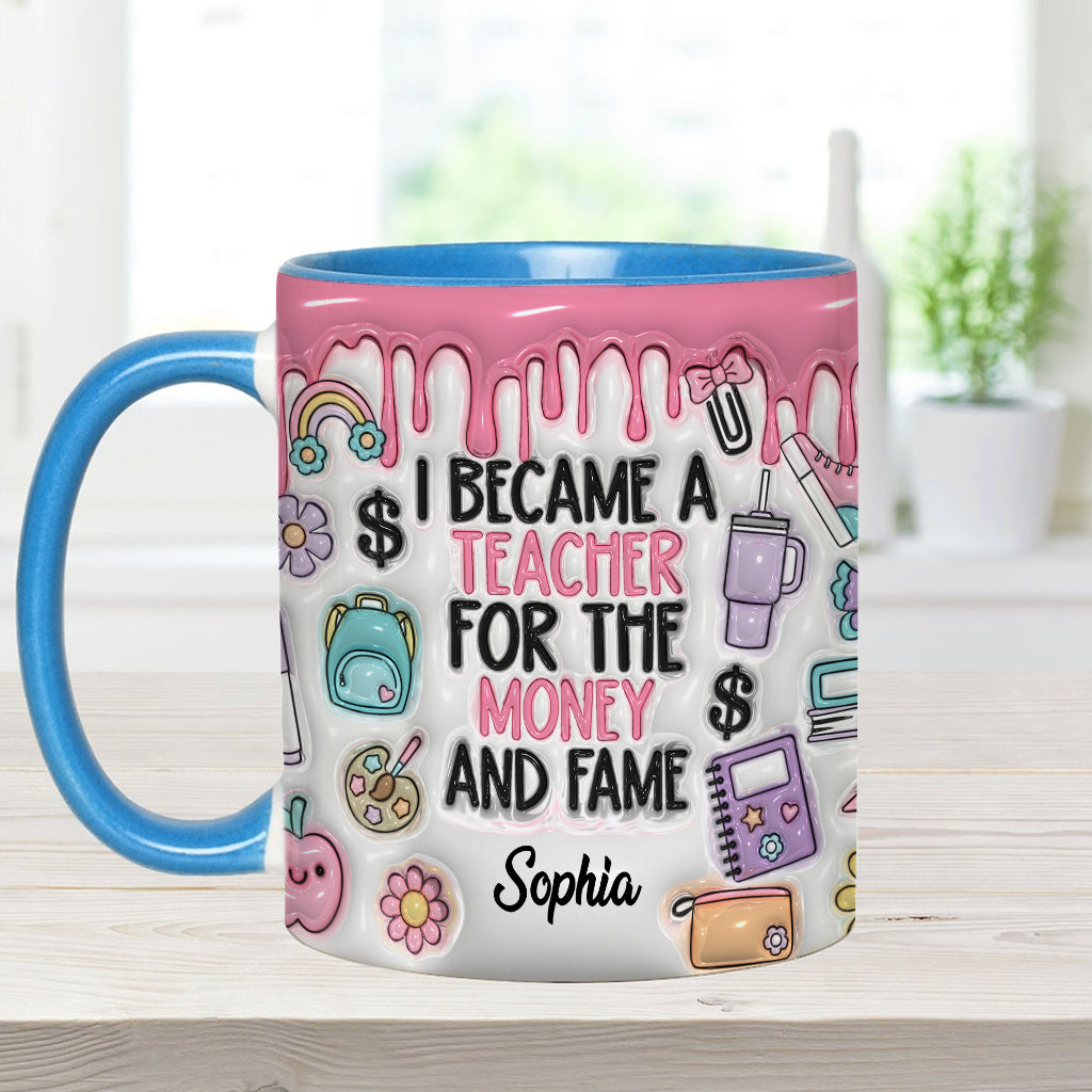 Je suis devenu professeur pour l'argent et la gloire - Mug personnalisé pour enseignants