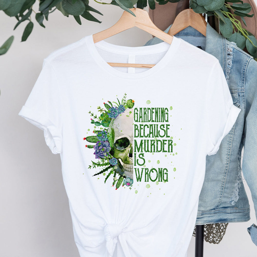T-shirt et sweat à capuche « Jardiner parce que le meurtre est mal »