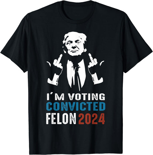 Ich wähle verurteilte Straftäter 2024 – Lustiges Trump-Zitat T-Shirt & Hoodie