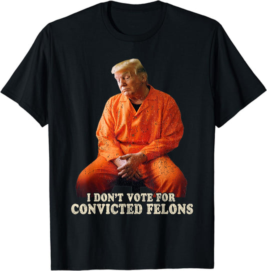 Ich wähle den verurteilten Straftäter 2024 – Trump 2024 T-Shirt & Hoodie