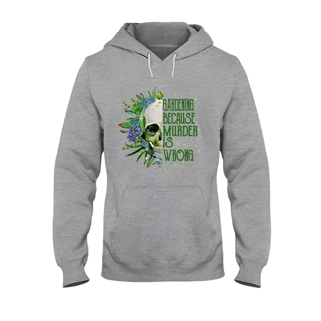 T-shirt et sweat à capuche « Jardiner parce que le meurtre est mal »