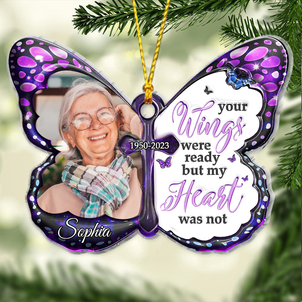 Your Wings Were Ready But My Heart Was Not - Personalized Memorial Ornament