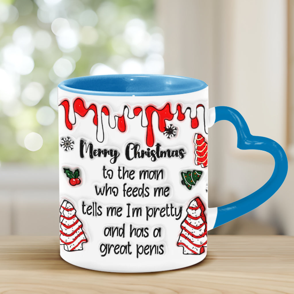 To The Man Who Feeds Me, Tells Me Pretty, And Has A Big Cock - Personalized Couple Heart Handle Mug