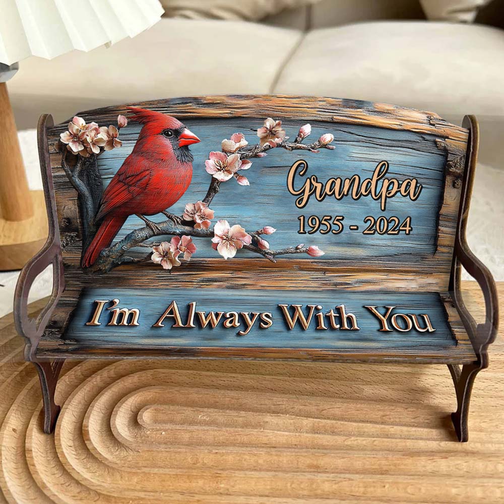 I'm Always With You - Personalized Memorial Wooden Bench