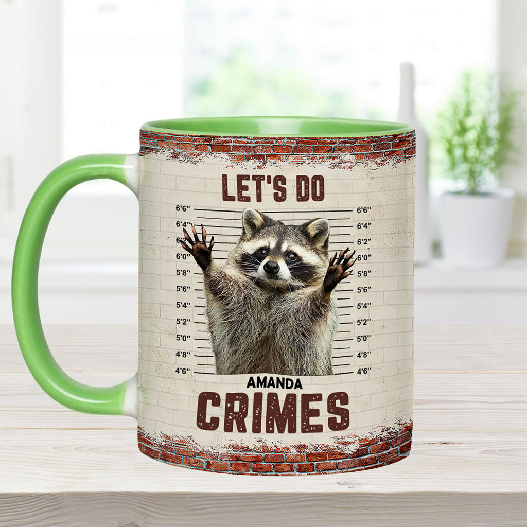 Lass uns Verbrechen begehen – Personalisierte Tasse mit Waschbär-Akzent