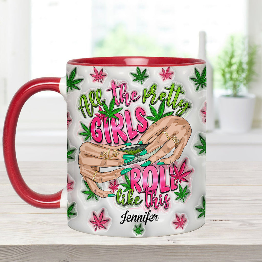 So rollen alle hübschen Mädchen – personalisierter Becher mit Weed-Akzent