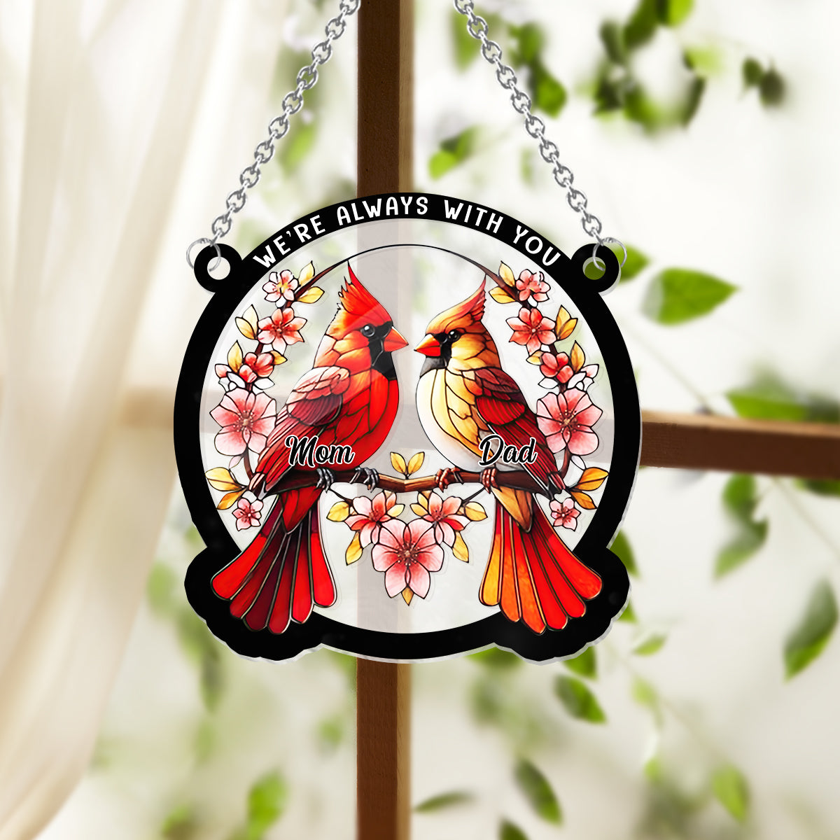 We're Always With You - Personalized Memorial Window Hanging Suncatcher Ornament