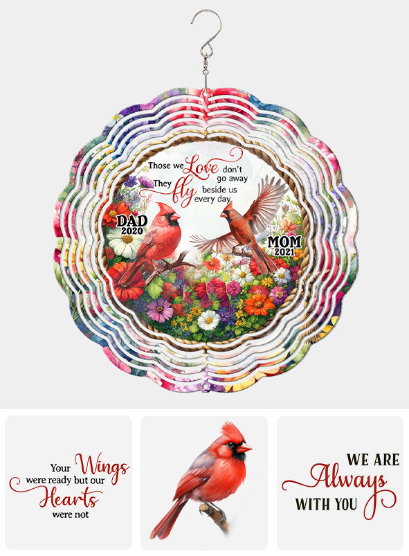 Those We Love Don't Go Away - Personalized Memorial Wind Spinner