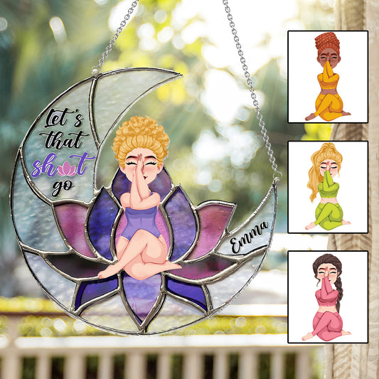 Let's The Thing Go – Personalisierter Yoga-Fensterhänger-Sonnenfänger 