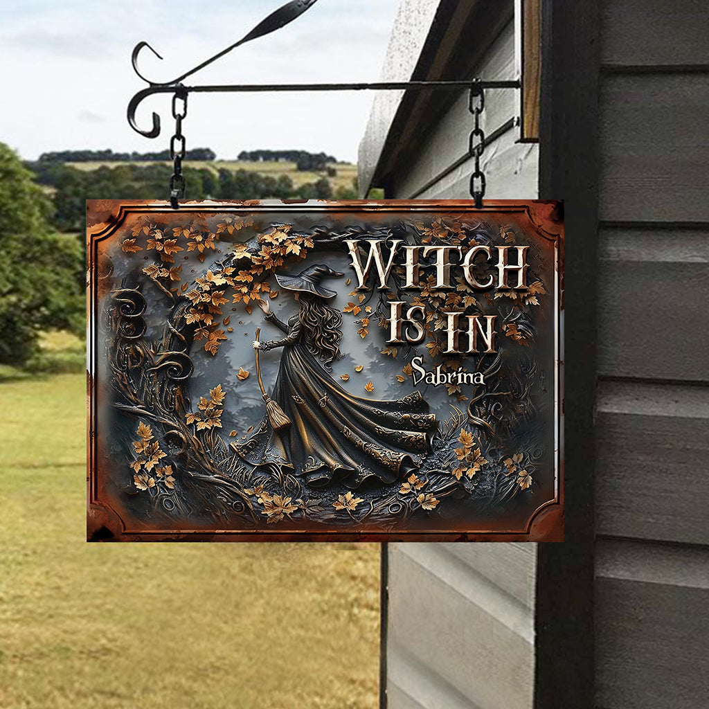 The Witch Is In - Personalized Witch Rectangle Metal Sign