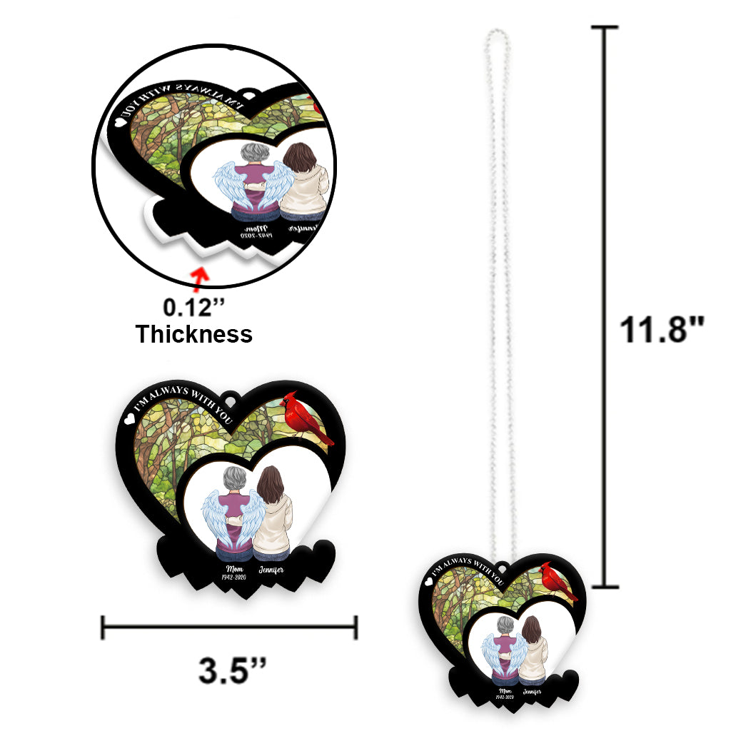 I'm Always With You - Personalized Memorial Transparent Car Ornament