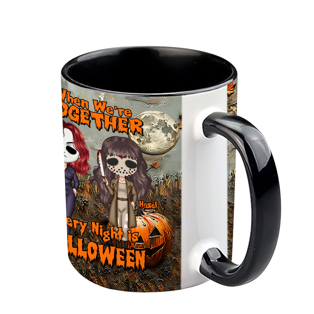 When We're Together Every Night is Halloween - Personalized Bestie Accent Mug