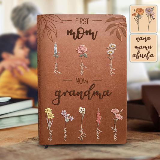 First Mother Now Grandmother - Personalized Grandma Leather Journal