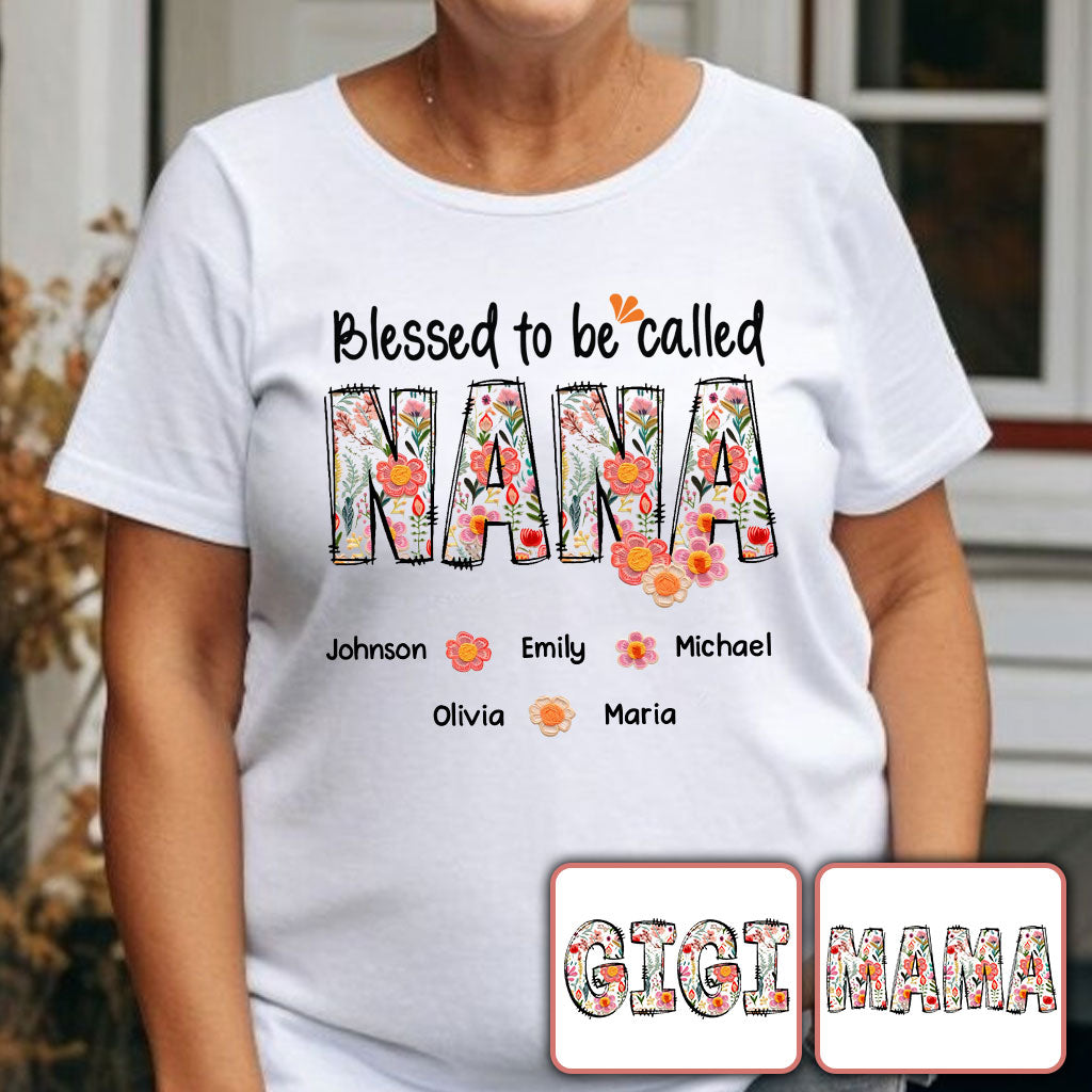 Blessed To Be Called Nana Floral Style - Personalized Grandma T-shirt And Hoodie