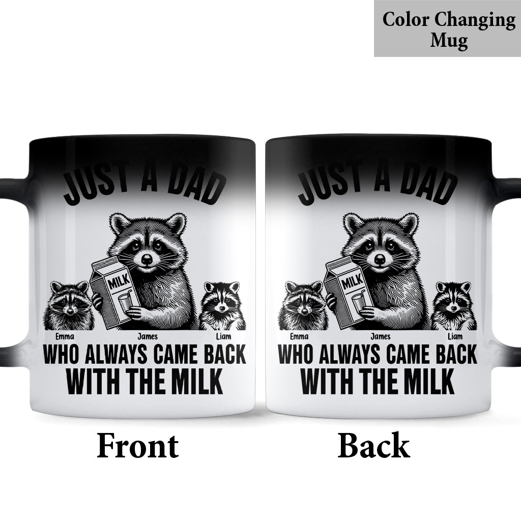 Just A Dad Who Always Came Back With The Milk - Personalized Father Mug