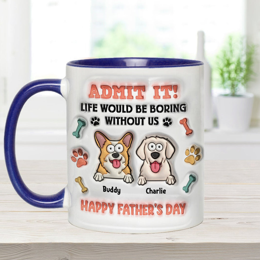 La vie serait ennuyeuse sans nous - Mug personnalisé avec motif chien