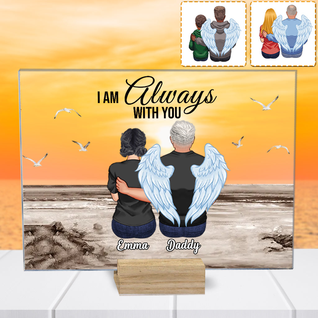 I'm Always With You - Personalized Memorial Transparent Acrylic Plaque