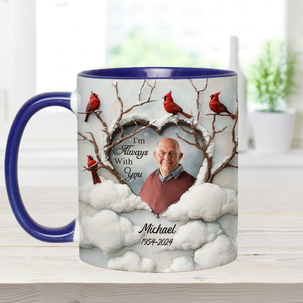 I'm Always With You - Personalized Memorial Accent Mug