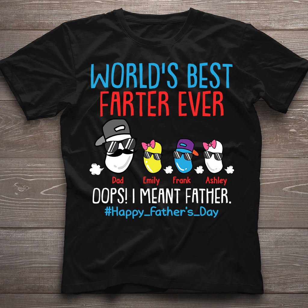 World's Best Farter Ever I Mean Father - Personalized Father T-shirt And Hoodie