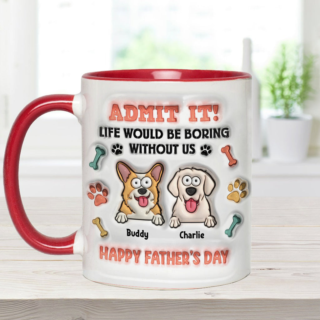 La vie serait ennuyeuse sans nous - Mug personnalisé avec motif chien