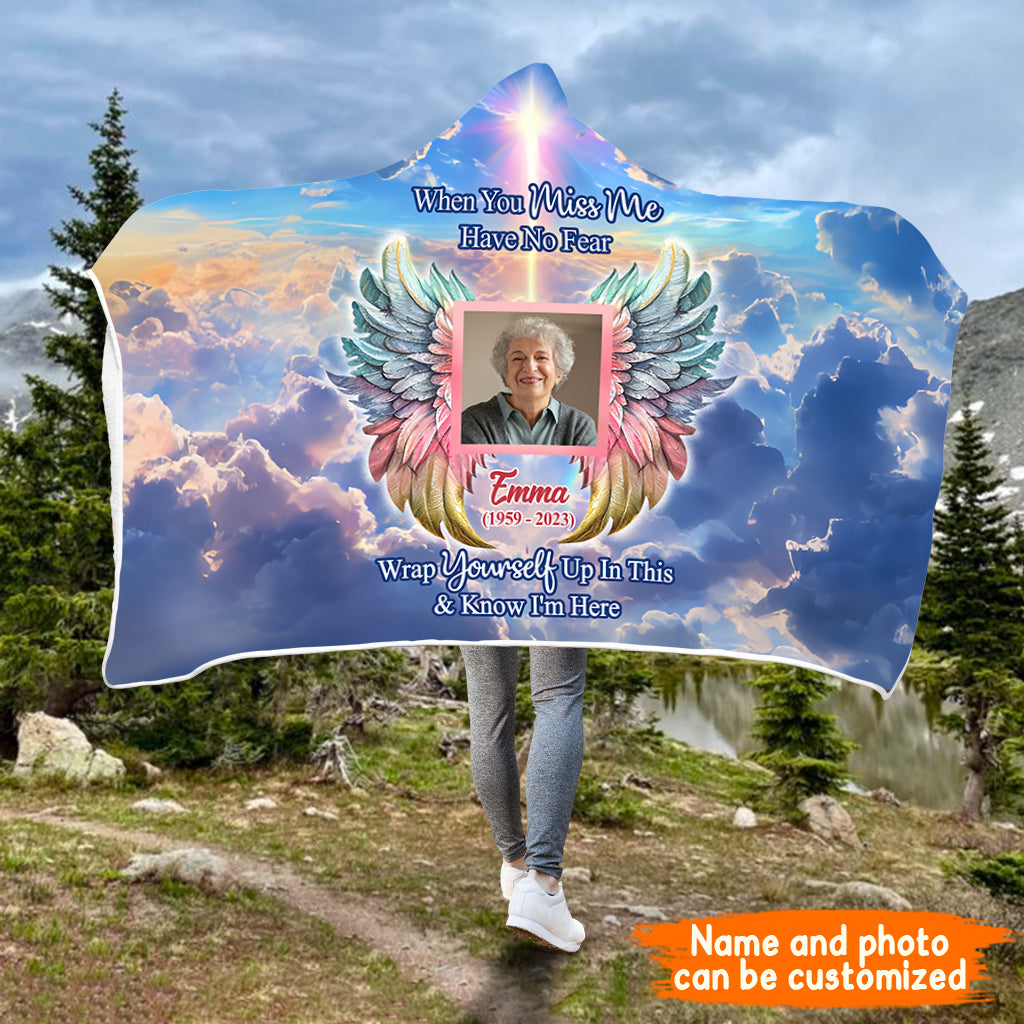 When You Miss Me Have No Fear - Personalized Memorial Hooded Blanket