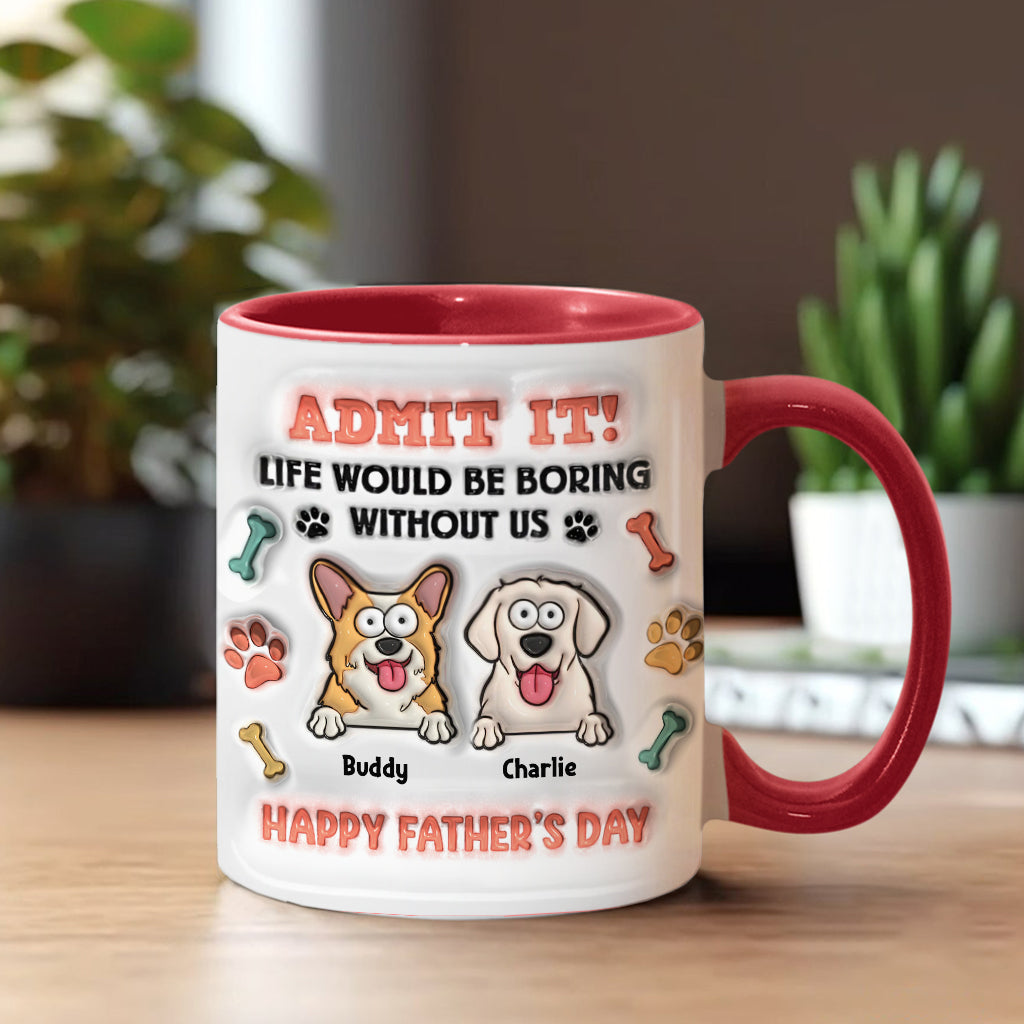 La vie serait ennuyeuse sans nous - Mug personnalisé avec motif chien