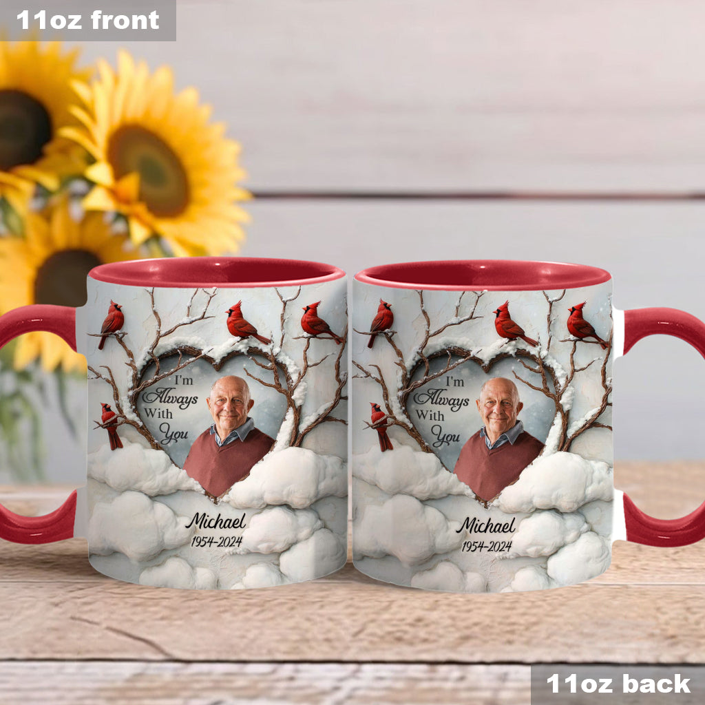 I'm Always With You - Personalized Memorial Accent Mug