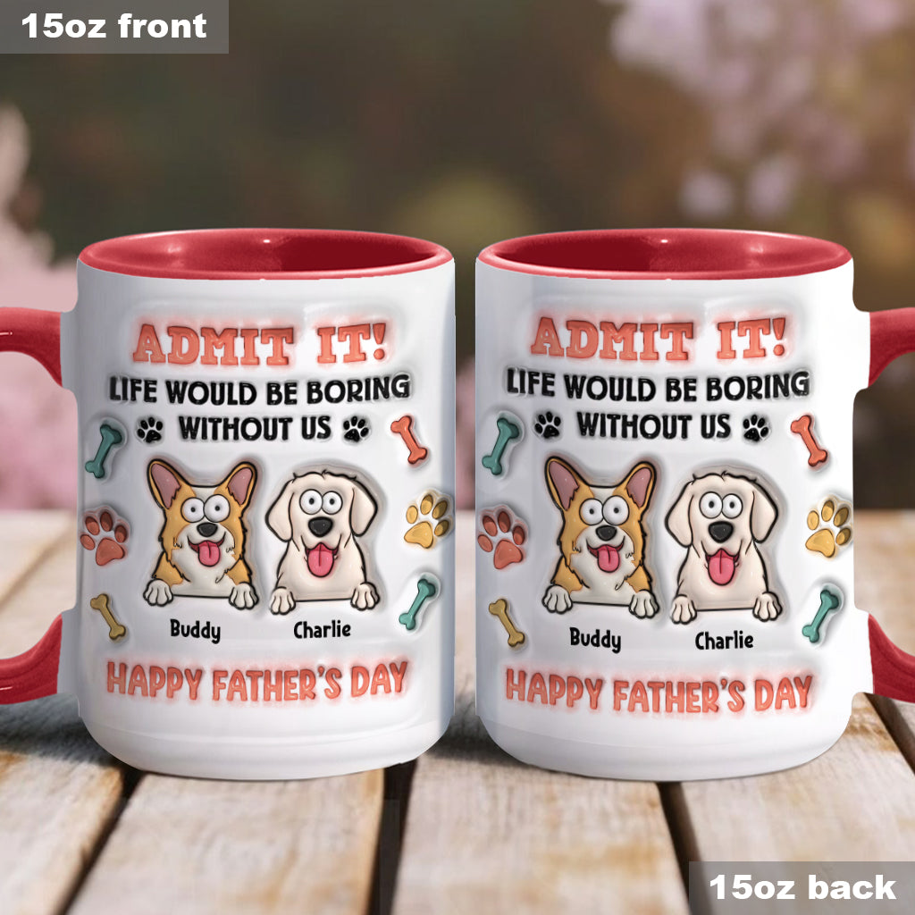 La vie serait ennuyeuse sans nous - Mug personnalisé avec motif chien