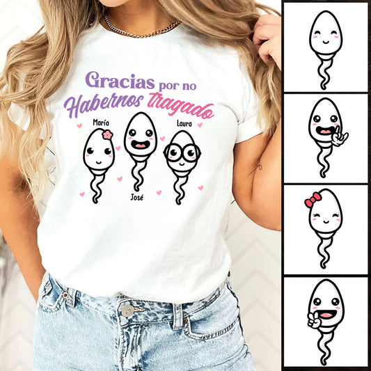 Gracias Por No Habernos Tragado - Personalized Mother T-shirt And Hoodie