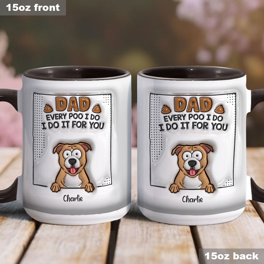 Papa, jedes Mal, wenn ich kacke - Personalisierte Tasse mit Hundemotiv
