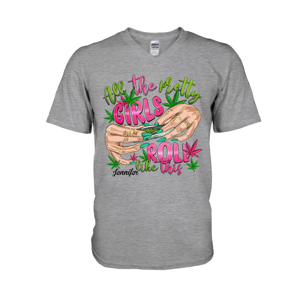 All The Pretty Girls Roll Like This - Personalized Weed T-shirt And Hoodie