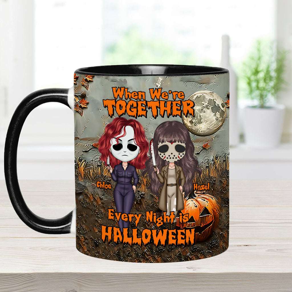 When We're Together Every Night is Halloween - Personalized Bestie Accent Mug