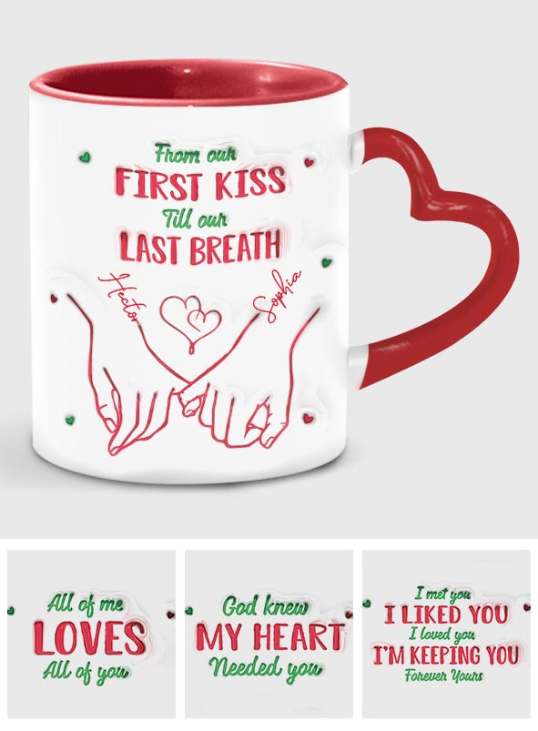 From Our First Kiss Till Our Last Breath - Personalized Couple Heart Handle Mug