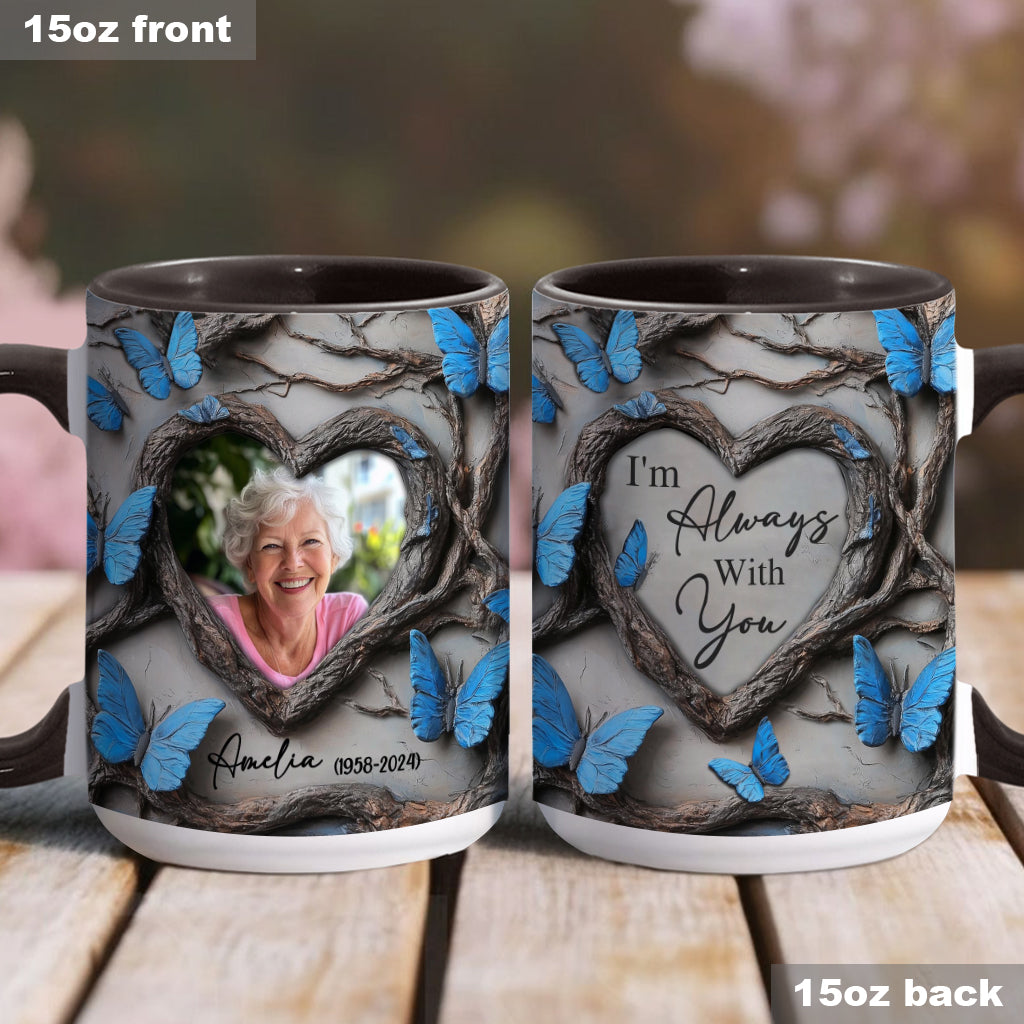 I'm Always With You - Personalized Memorial Accent Mug